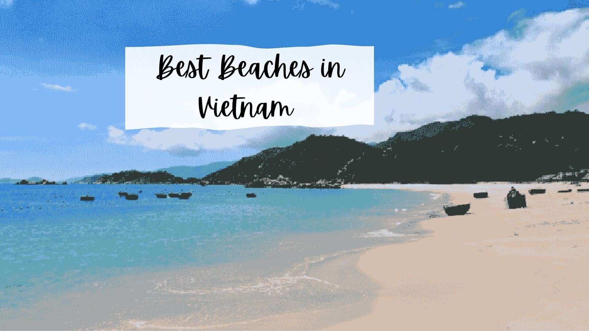 Best Beaches in Vietnam