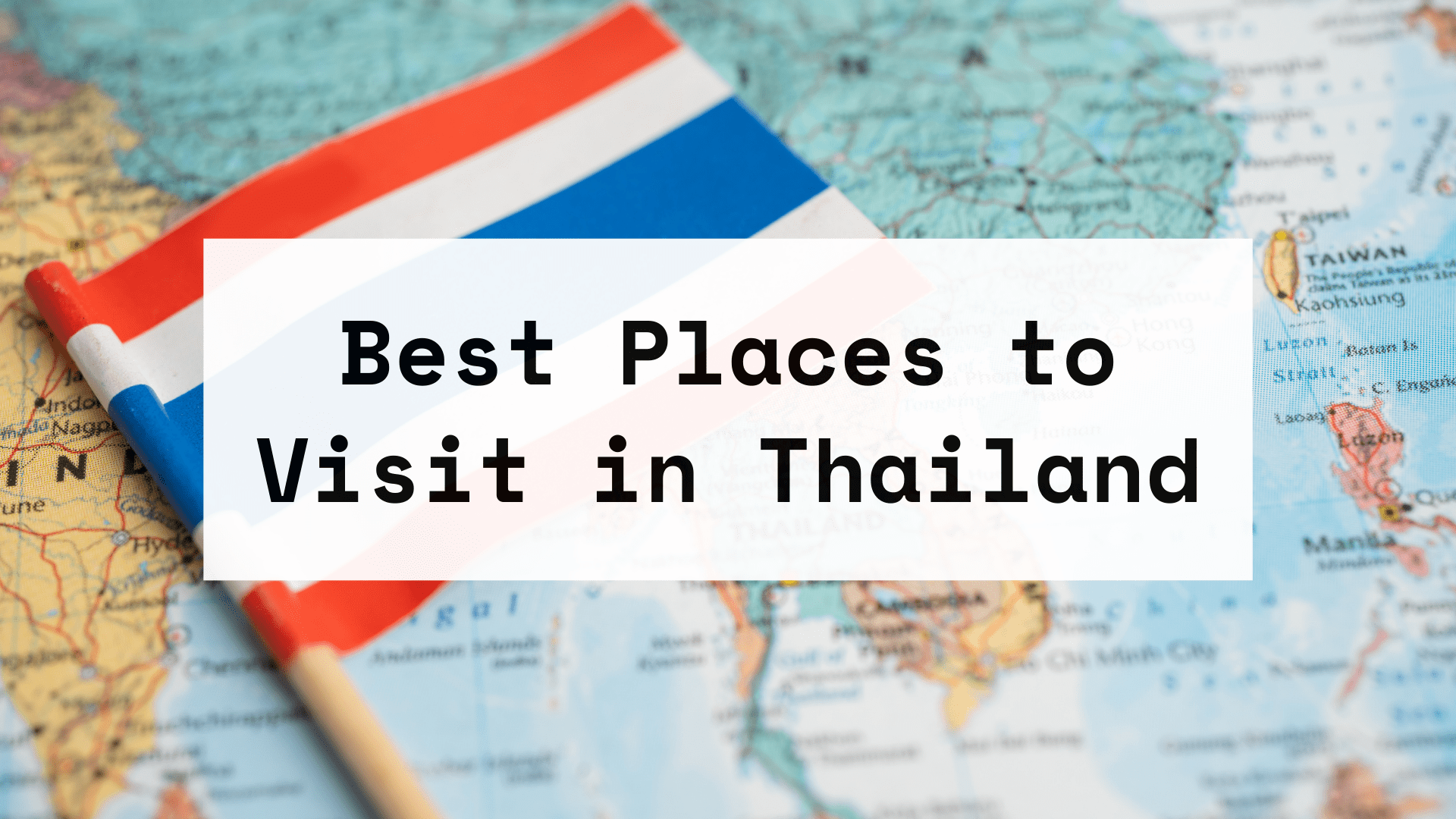 Best Places to visit in Thailand